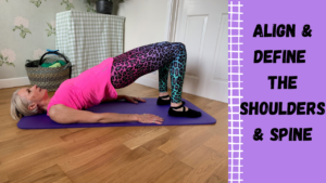 Align and Define the shoulders and spine Masterclass